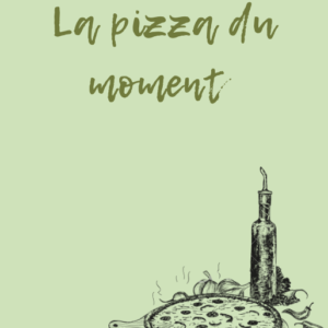 La pizza du moment